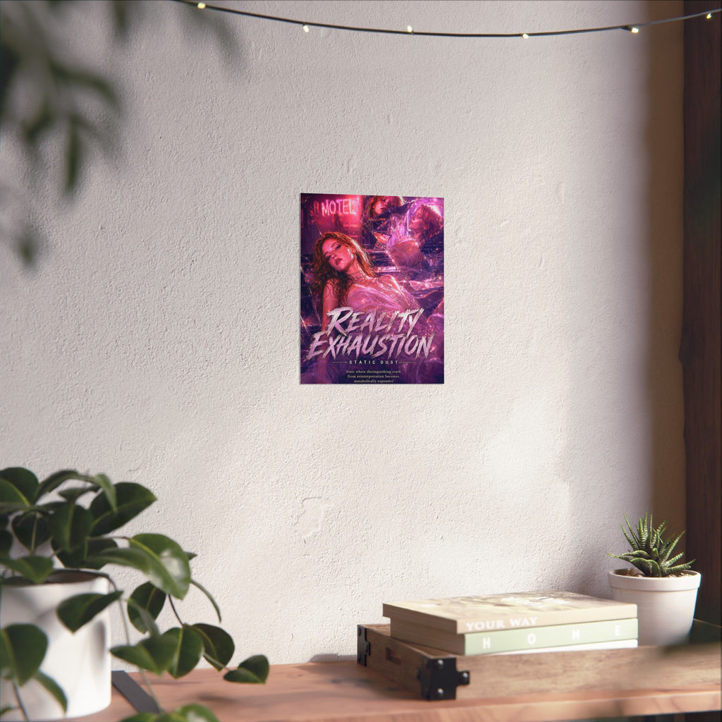 Reality Exhaustion | Emotional Wall Art Print | Static Dust Visual Lexicon