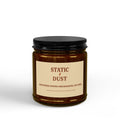 Static Dust Soy Candle 'Another Coping Mechanism, On Fire' - Amber Glass Jar, Black Lid (4oz & 9oz)