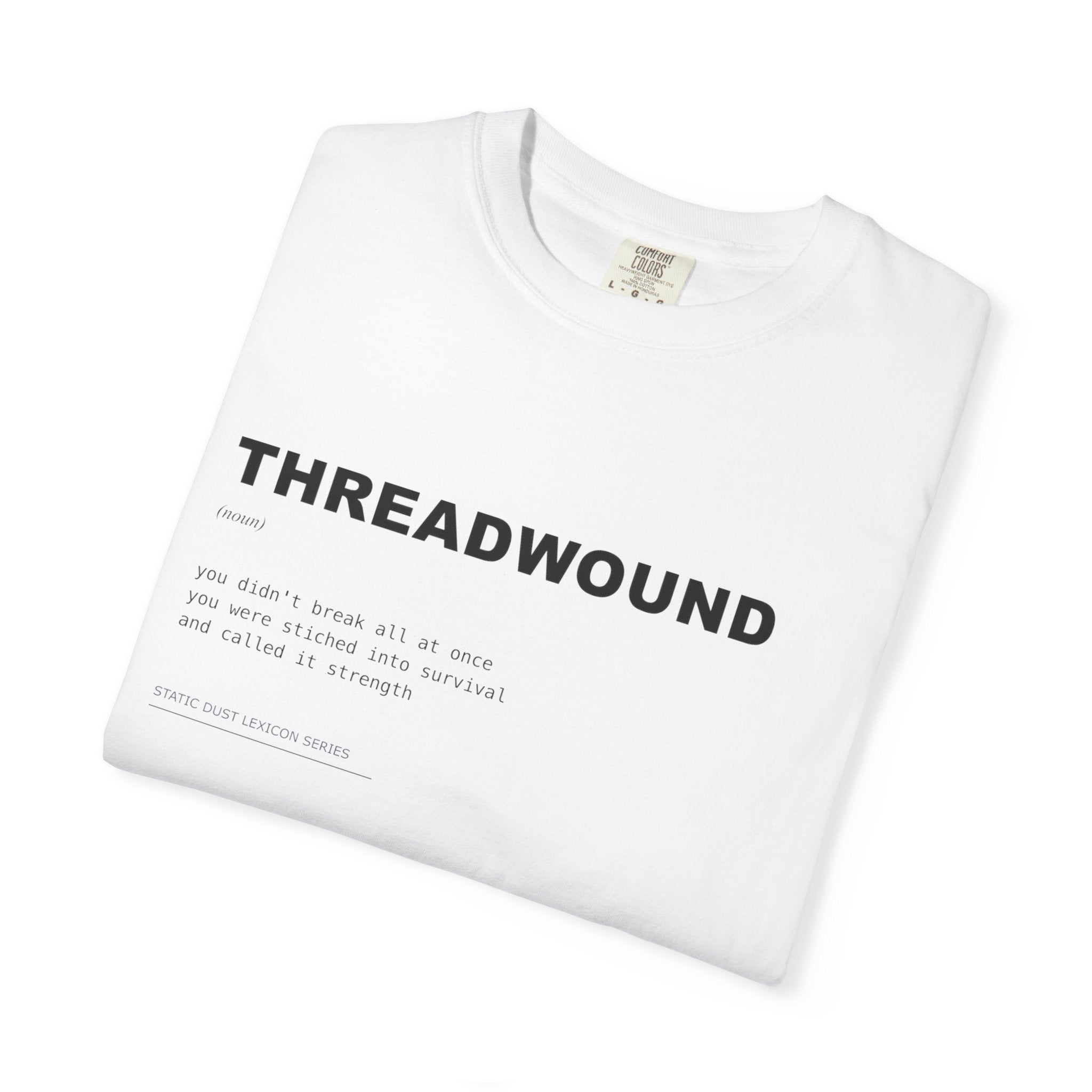 Threadwound Lexicon Shirt | Dark Aesthetic Definition Tee | Emotional Damage Word Tee | Minimal Typography Graphic | Static Dust Apparel
