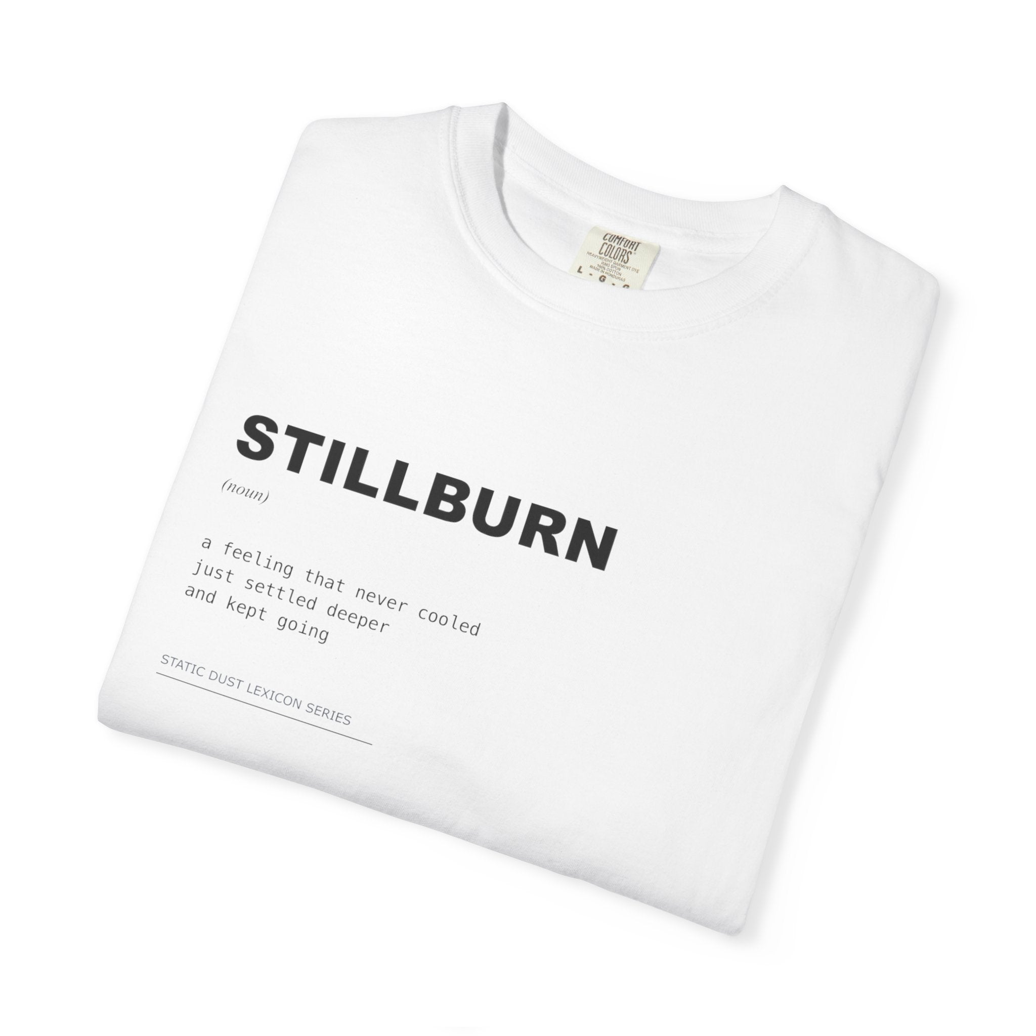 Stillburn Lexicon Shirt | Dark Aesthetic Definition Tee | Emotional Residue Concept Shirt | Minimal Typography Graphic | Static Dust Apparel