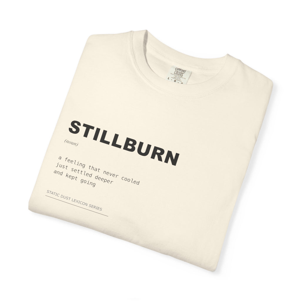 Stillburn Lexicon Shirt | Dark Aesthetic Definition Tee | Emotional Residue Concept Shirt | Minimal Typography Graphic | Static Dust Apparel