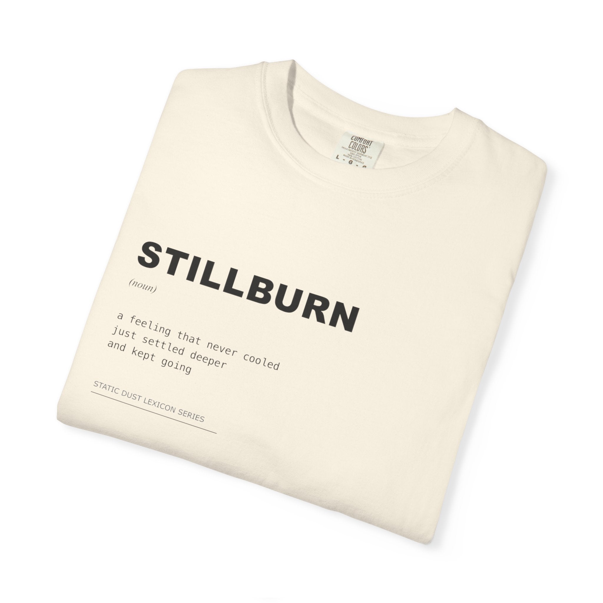 Stillburn Lexicon Shirt | Dark Aesthetic Definition Tee | Emotional Residue Concept Shirt | Minimal Typography Graphic | Static Dust Apparel