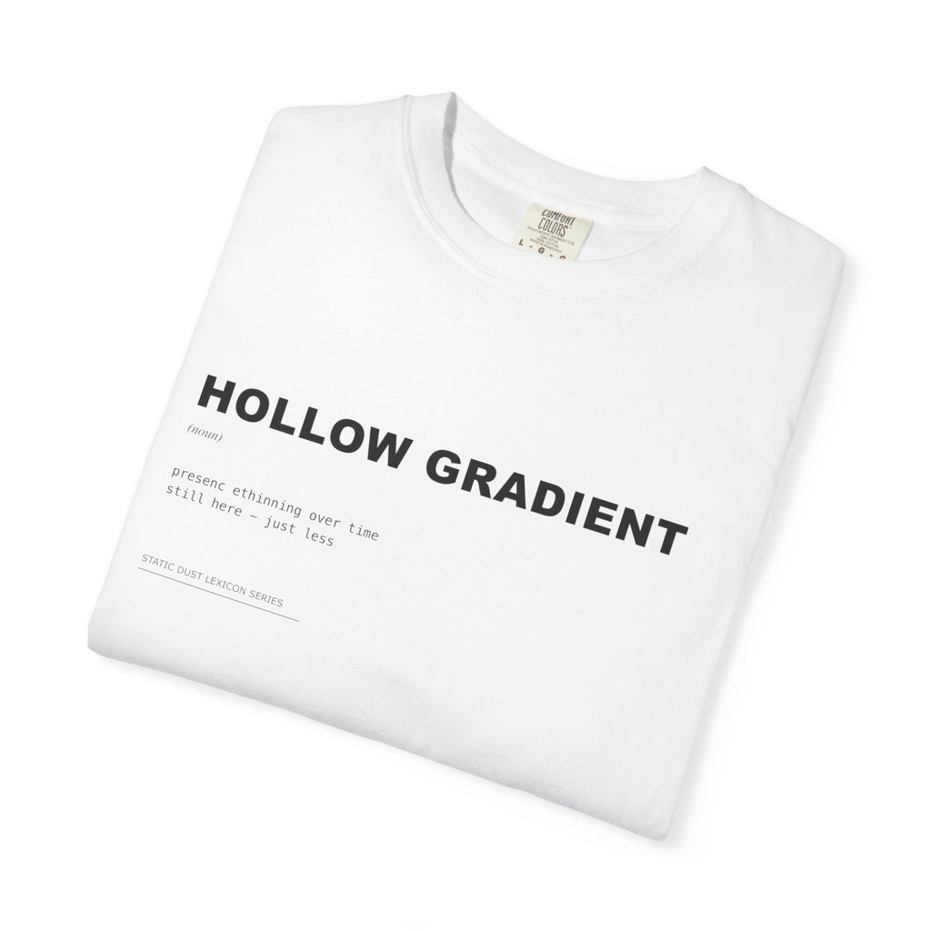 Hollow Gradient Lexicon Shirt | Dark Aesthetic Definition Tee | Emotional Fading Concept Shirt | Minimal Typography Graphic | Static Dust Apparel