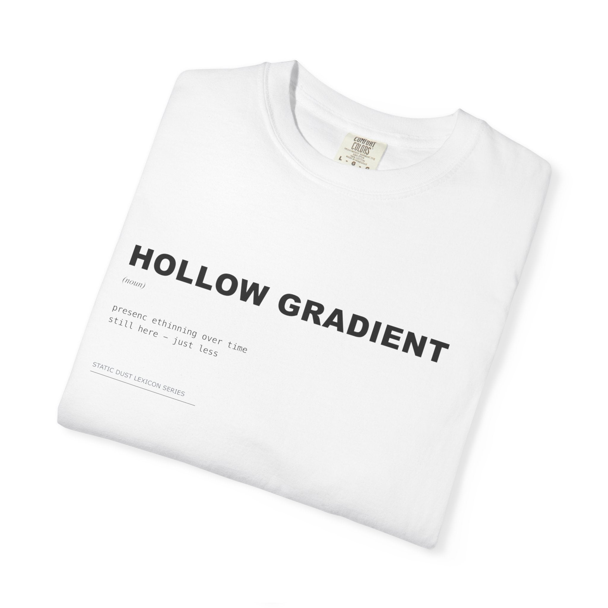 Hollow Gradient Lexicon Shirt | Dark Aesthetic Definition Tee | Emotional Fading Concept Shirt | Minimal Typography Graphic | Static Dust Apparel