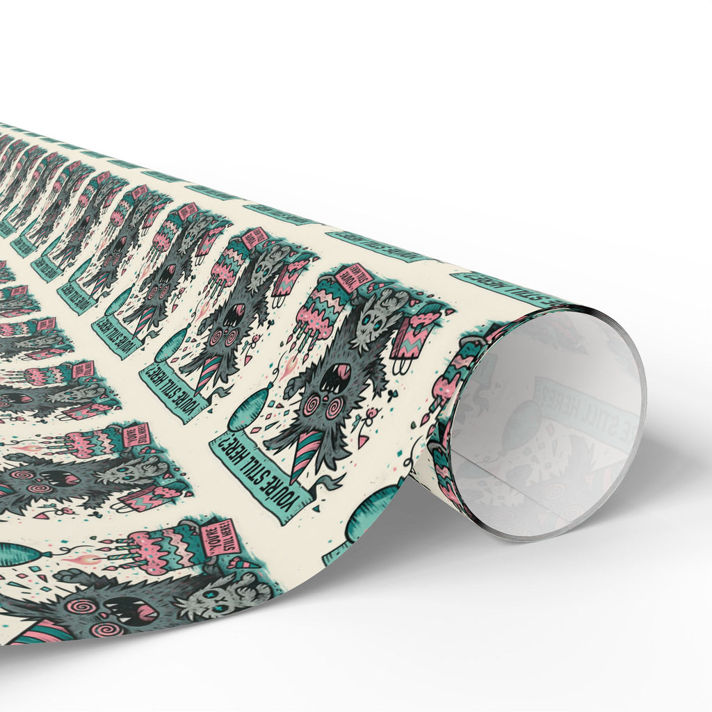 Wrapping Paper —  Feral Signal Birthday Wrap “You’re Still Here?”