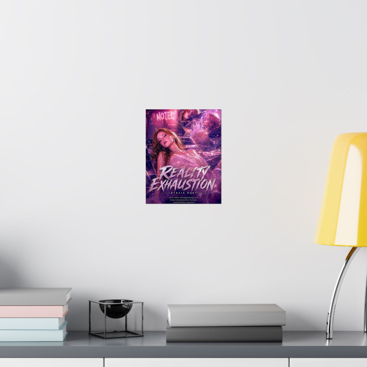 Reality Exhaustion | Emotional Wall Art Print | Static Dust Visual Lexicon